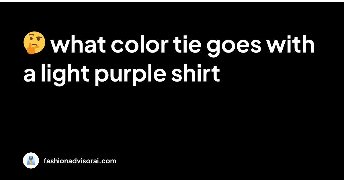 light purple shirt what color tie